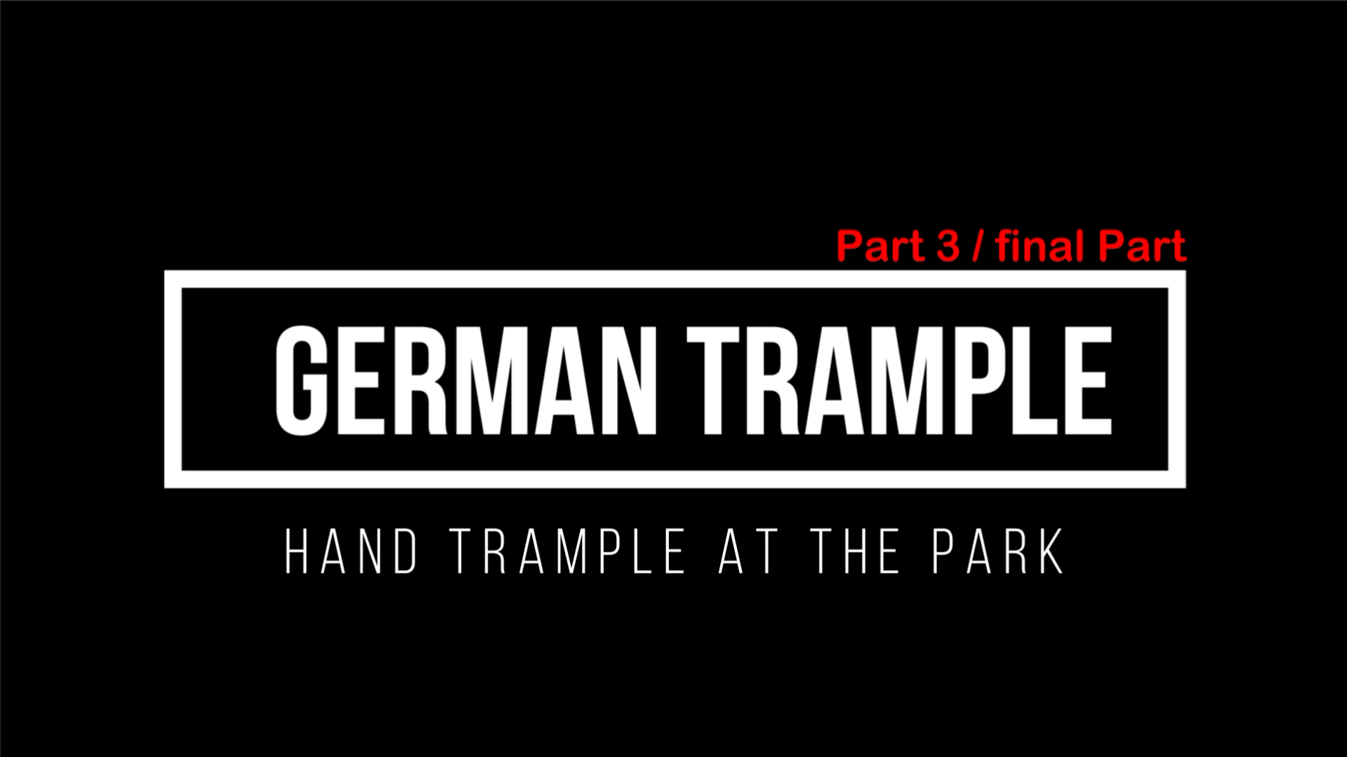 Hand Trample in Park #3