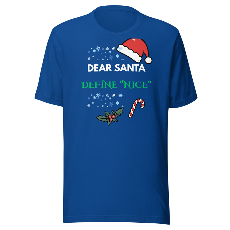 Dear Santa Define "Nice" Christmas T-Shirt Funny Holiday Graphic Tee