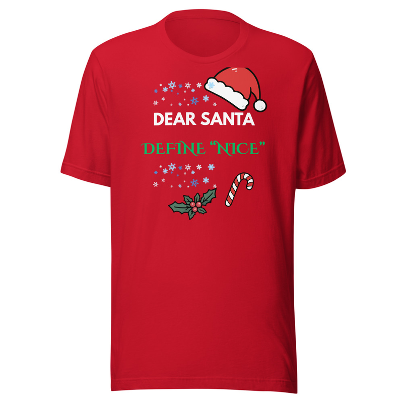 Dear Santa Define "Nice" Christmas T-Shirt Funny Holiday Graphic Tee